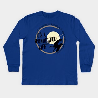 you want the moon just say the it’s a wonderful life movie Kids Long Sleeve T-Shirt